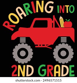 Roaring Into 2nd Grade Monster Truck Back To School T-shirt Design