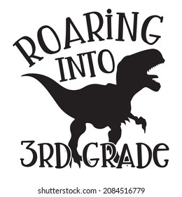 roaring into 3rd grade logo inspirational quotes typography lettering design