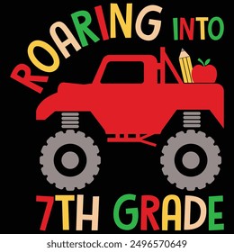 Roaring Into 7th Grade Monster Truck Back To School T-shirt Design