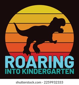 Roaring Into Kindergarten, Happy back to school day shirt print template, typography design for kindergarten pre k preschool, last and first day of school, 100 days of school shirt