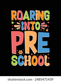 Roaring into preschool t shirt design, back to school t shirt design