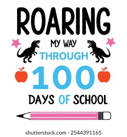 Roaring My Way Through 100 Days of School - Fun Dinosaur-Themed Milestone Design