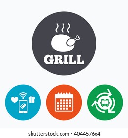Roast chicken grill sign icon. Hen bird meat symbol. Mobile payments, calendar and wifi icons. Bus shuttle.