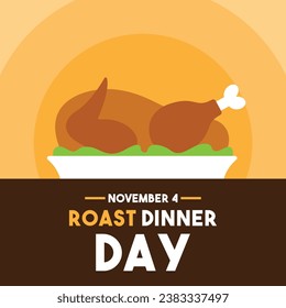 Roast Dinner Day. November 4. Flat design vector. Poster, banner, card, background. Eps 10.