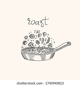 Roast symbol. Roasted, fryed, flying, stew food. Mushrooms, potato, onion, corn, kale, salad, tomato, pepper, spice vegetables on pan. Cooking. Lettering. Doodle sketch of lunch. Vector