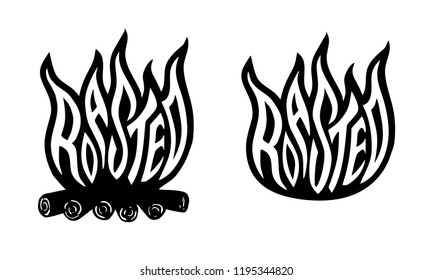 Roasted print lettering design. Word in for of fire. Bonfire print idea in two styles. Set of flame stickers. Graphic Illustration. Black vector isolated on white background