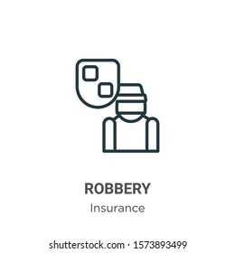 Robbery outline vector icon. Thin line black robbery icon, flat vector simple element illustration from editable insurance concept isolated on white background