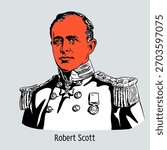 Robert Falcon Scott was a British naval officer and polar explorer who led expeditions to the South Pole. Hand-drawn vector illustration