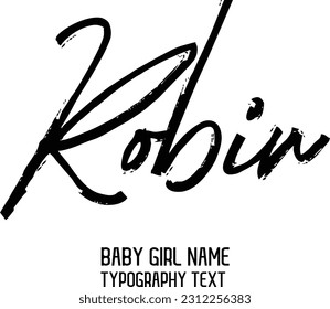 Robin Girl Name Cursive Handwritten Brush Typography Text