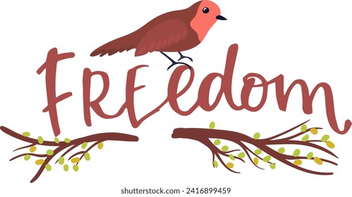 Robin on branch with word Freedom calligraphy, bird and nature themed graphic design. Inspirational artistic concept with animal and text vector illustration.
