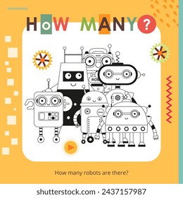 Robot activities for kids. How many. Count the number of robots. Vector illustration. Book square format.