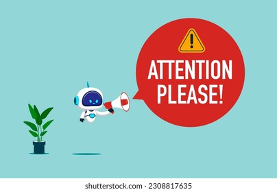 Robot with artificial intelligence uses loudspeaker. Bubble with text -attention please! Important news, danger situation. Flat modern vector illustration