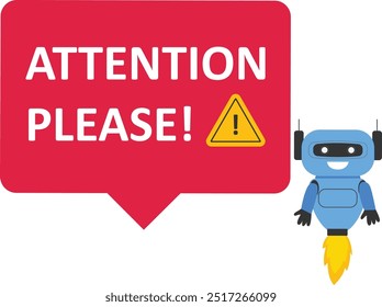 Robot with artificial intelligence uses loudspeaker. Bubble with text -attention please! Important news, danger situation. Flat modern vector illustration

