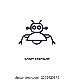 robot assistant icon. Thin line robot assistant icon from ai and future technology collection. Outline vector isolated on white background. Editable robot assistant symbol can be used web and mobile