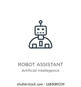 Robot assistant icon. Thin linear robot assistant outline icon isolated on white background from artificial intellegence and future technology collection. Line vector sign, symbol for web and mobile