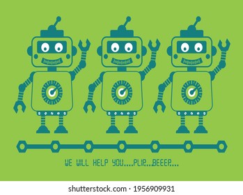 Robot baby cute print. Sweet robot. We will help you slogan