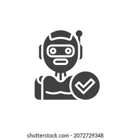 Robot with check mark vector icon. filled flat sign for mobile concept and web design. Artificial intelligence technology glyph icon. Symbol, logo illustration. Vector graphics