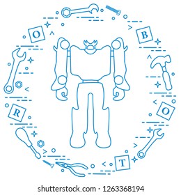 Robot, cubes with letters, toy tools (screwdriver, wrench, screw, hammer). Toys for children. Robotics, technologies. Design for banner, poster or print.