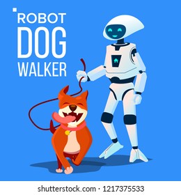 Robot Dogwalker Petsitter Walking A Dog Vector. Isolated Illustration
