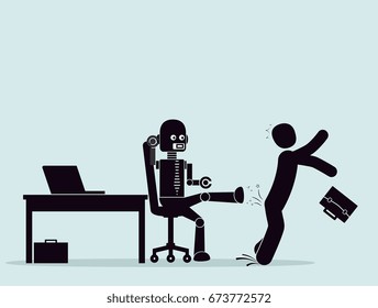 Robot expels office worker from workplace.