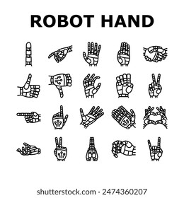 robot hand gesture ai digital icons set vector. future intelligence, technology holding, money artificial arm finger screen machine robot hand gesture ai digital black contour illustrations