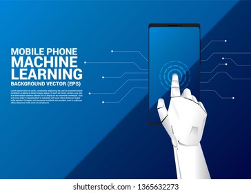 Robot hand touch on screen of mobile phone. Business concept for machine learning phone , a.i artificial intelligence and disruption.