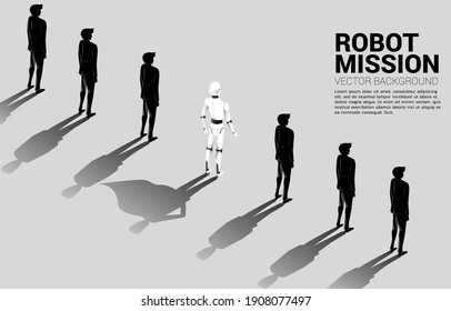 Robot and his shadow of superhero in the human row. concept of artificial intelligence and machine learning worker technology
