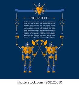 Robot knights. Background for your text. Sword, shield, arrows, battle axe, dagger. Element for design and illustration.