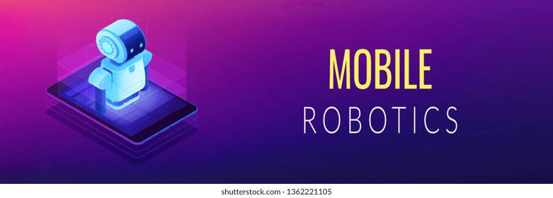 Robot on mobile phone or tablet screen. Mobile robotics and chat bot, robotics startup, robotics courses and virtual assistant concept. Isometric 3D banner header template copy space.