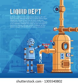 The robot pours liquid from a reservoir with pipes into a bucket. Steampunk machine. Vector poster template.