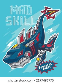 Robot shark illustration. Robotically character predator. Danger robot poster with text "powerful robot" and "mad skill"