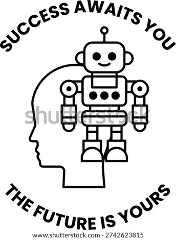 A robot is standing on a head with the words "success awaits you" written below it. Concept of optimism and the idea that success is within reach
