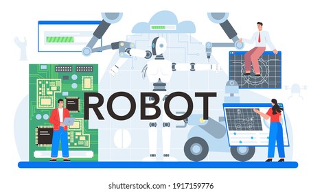 Robot typographic header. Robotic engineering and constructing. Idea of artificial intelligence in modeling industry. Automation system production. Flate vector illustration