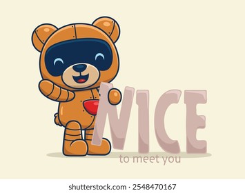 Robotic bear with 'Nice to meet you' text, extending a friendly greeting ,vector illustration.