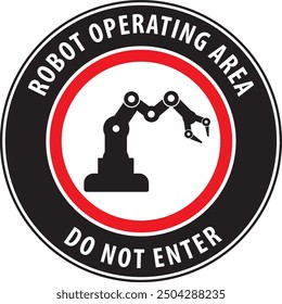 Robotic operating area warning sign notice vector