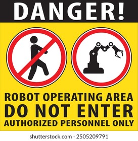 Robotic operating area warning sign notice vector