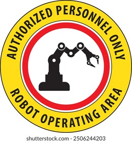Robotic operating area warning sign notice vector