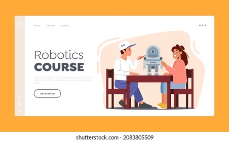 Robotics Course Landing Page Template. Children Characters Creating Ai Cyborg Using Different Tools, Presenting Humanoid Robot. Childhood Activity, Education, Innovation. Cartoon Vector Illustration