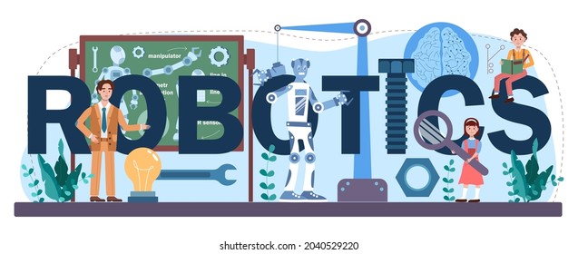 Robotics typographic header. Artificial intelligence technologies school subject. Students learning robot components construction, engineering and programming. Flat vector illustration