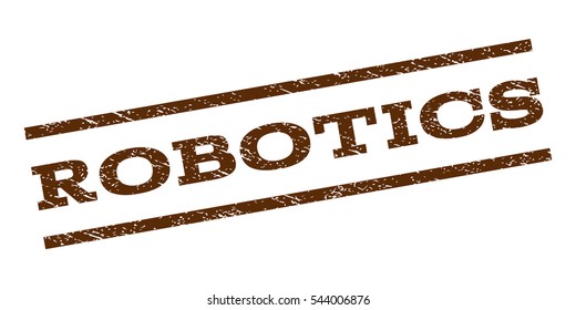 Robotics watermark stamp. Text tag between parallel lines with grunge design style. Rubber seal stamp with dirty texture. Vector brown color ink imprint on a white background.