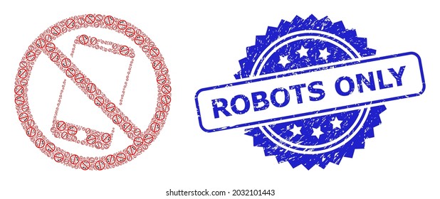 Robots Sólo sello grunge y mosaico de recursión vectorial prohibido smartphone. El sello azul contiene el título Sólo robots dentro de la rosette.