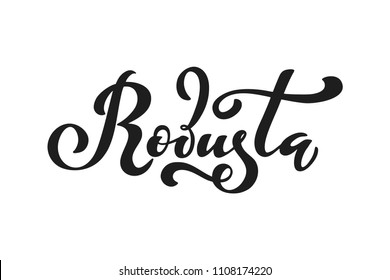 Robusta coffee logo. Vector illustration of handwritten lettering. Vector elements for packaging, coffee labels, market, cafe design, restaurant menu and store.