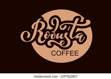 Robusta coffee logo. Vector illustration of handwritten lettering.