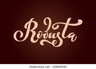 Robusta coffee logo. Vector illustration of handwritten lettering.