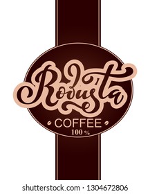 Robusta coffee logo. Vector illustration of handwritten lettering.