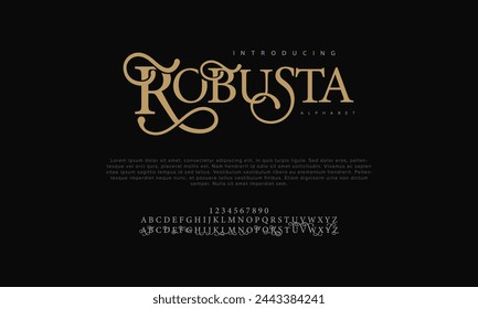 Robusta premium luxury elegant alphabet letters and numbers. Vintage wedding typography classic serif font decorative vintage retro. Creative vector illustration