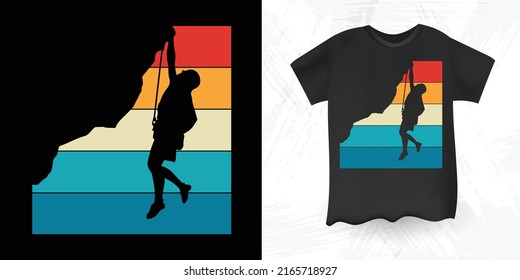 Rock Climbing Climber Gift Funny Retro Vintage Rock Climbing T-shirt Design