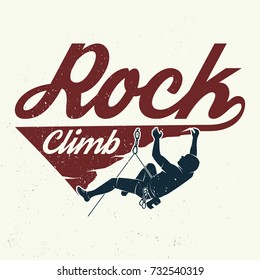 Rock Climbing club badge. Vector illustration. Concept for shirt or logo, print, stamp or tee. Vintage typography design with climber on the mountains. Outdoors adventure.