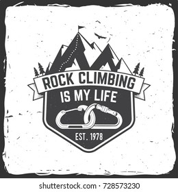 Rock Climbing is my life badge. Vector. Concept for shirt or logo, print, stamp or tee. Vintage typography design with carabiners, condor and mountain silhouette. Outdoors adventure.