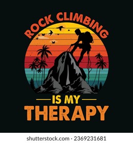 Rock Climbing Is My Therapy T-Shirt Design,Rock Climbing Is My Therapy T Shirt Design,Rock Climbing Is My Therapy,Climbing T-Shirt Design